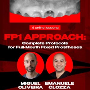 FP1 Approach: Complete Protocols for Full-Mouth Fixed Prostheses